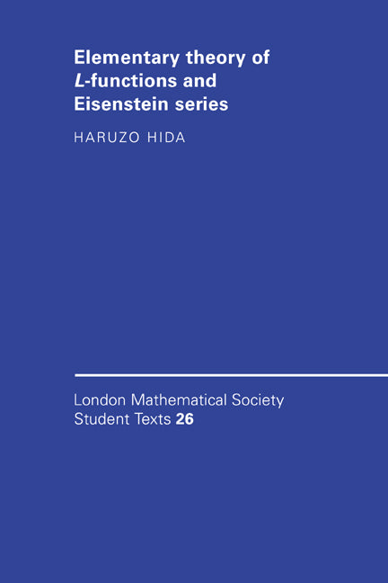 Elementary Theory of L-functions and Eisenstein Series (Hardback) 9780521434119