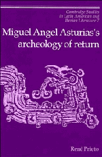 Miguel Angel Asturias's Archeology of Return (Hardback) 9780521434126