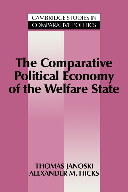 The Comparative Political Economy of the Welfare State (Hardback) 9780521434737