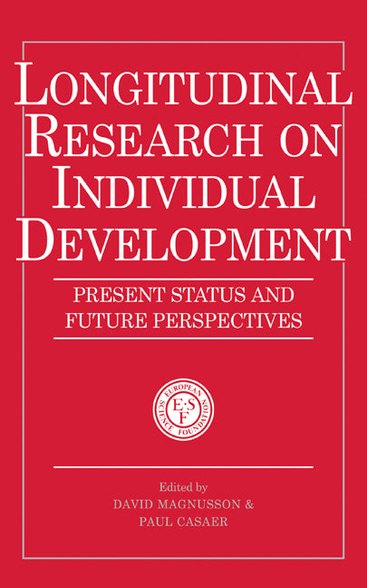 Longitudinal Research on Individual Development; Present Status and Future Perspectives (Hardback) 9780521434782