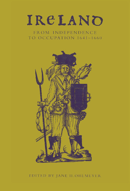 Ireland from Independence to Occupation, 1641–1660 (Hardback) 9780521434799