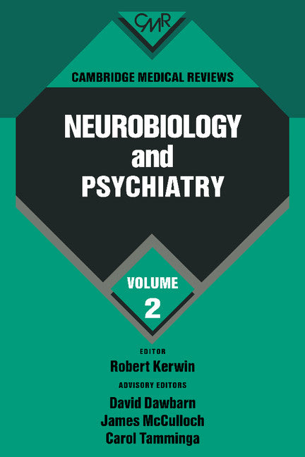Cambridge Medical Reviews: Neurobiology and Psychiatry: Volume 2 (Hardback) 9780521434836