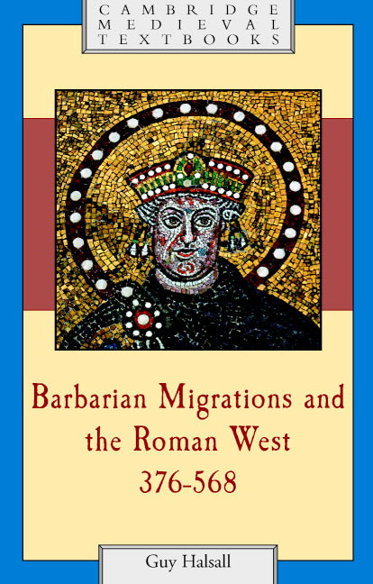 Barbarian Migrations and the Roman West, 376–568 (Hardback) 9780521434911