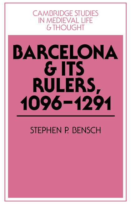 Barcelona and its Rulers, 1096–1291 (Hardback) 9780521435116