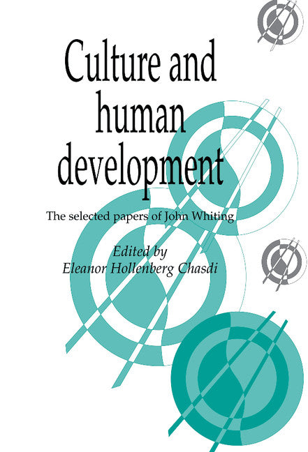 Culture and Human Development; The Selected Papers of John Whiting (Hardback) 9780521435154