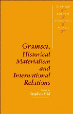 Gramsci, Historical Materialism and International Relations (Paperback) 9780521435239