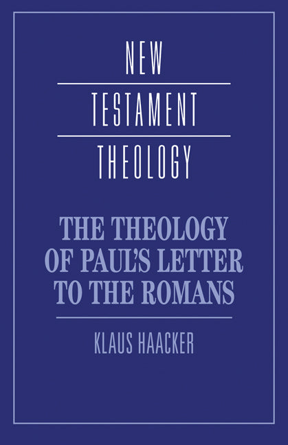 The Theology of Paul's Letter to the Romans (Paperback) 9780521435352