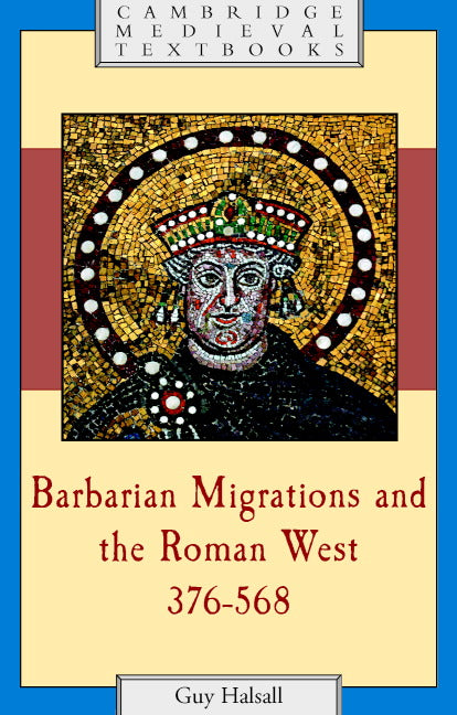 Barbarian Migrations and the Roman West, 376–568 (Paperback) 9780521435437