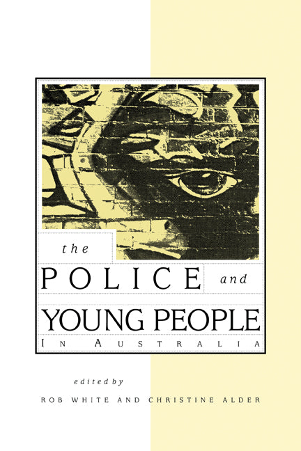 The Police and Young People in Australia (Paperback) 9780521435741