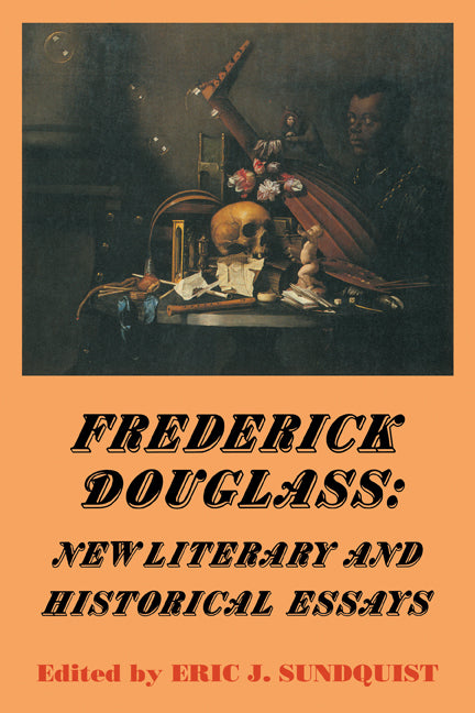 Frederick Douglass; New Literary and Historical Essays (Paperback) 9780521435901