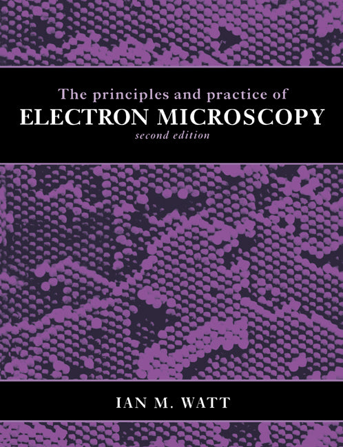 The Principles and Practice of Electron Microscopy (Paperback) 9780521435918