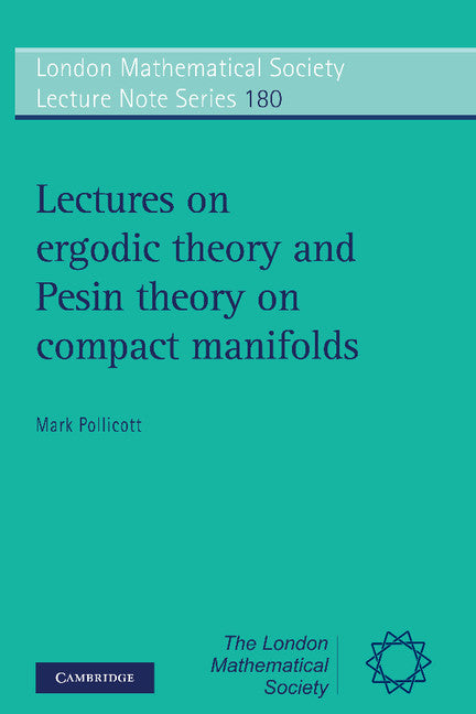 Lectures on Ergodic Theory and Pesin Theory on Compact Manifolds (Paperback) 9780521435932