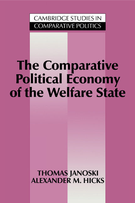 The Comparative Political Economy of the Welfare State (Paperback) 9780521436021