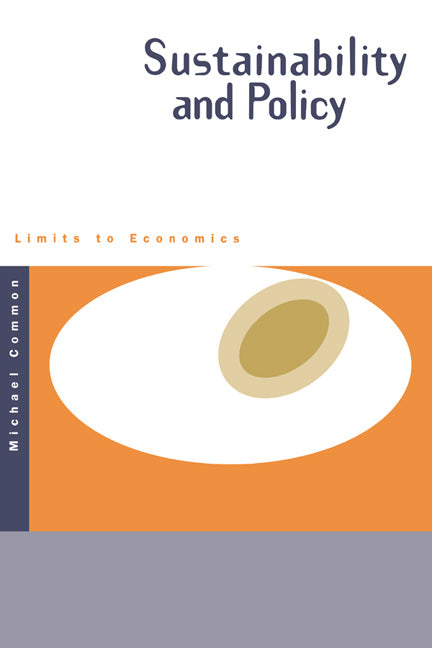 Sustainability and Policy; Limits to Economics (Paperback) 9780521436052