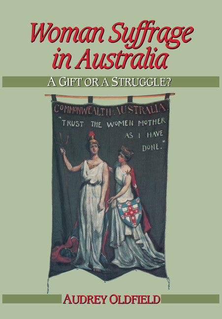 Woman Suffrage in Australia (Paperback) 9780521436113