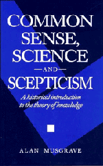 Common Sense, Science and Scepticism; A Historical Introduction to the Theory of Knowledge (Paperback) 9780521436250