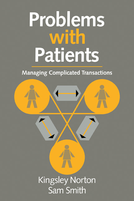 Problems with Patients; Managing Complicated Transactions (Paperback) 9780521436281