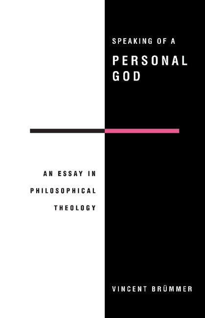 Speaking of a Personal God; An Essay in Philosophical Theology (Paperback) 9780521436328