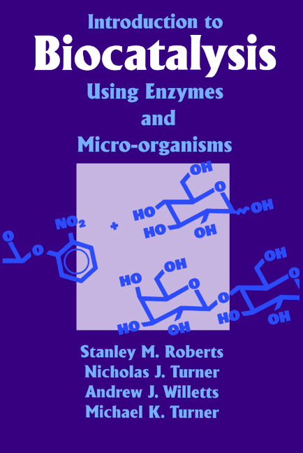 Introduction to Biocatalysis Using Enzymes and Microorganisms (Paperback) 9780521436854