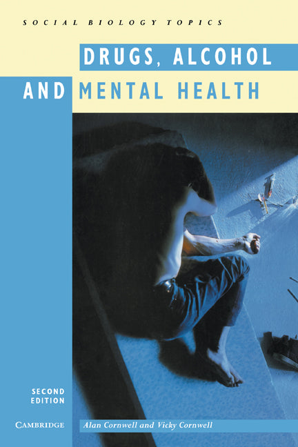 Drugs, Alcohol and Mental Health (Paperback) 9780521437103