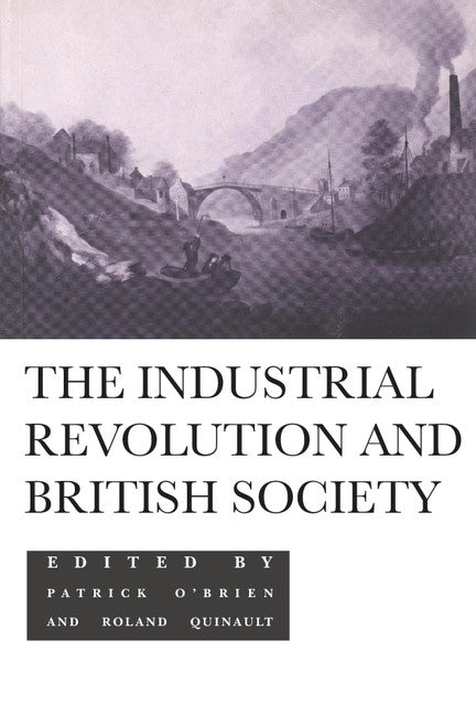 The Industrial Revolution and British Society (Paperback) 9780521437448