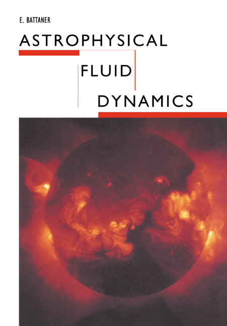 Astrophysical Fluid Dynamics (Paperback) 9780521437479