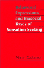 Behavioral Expressions and Biosocial Bases of Sensation Seeking (Paperback) 9780521437707