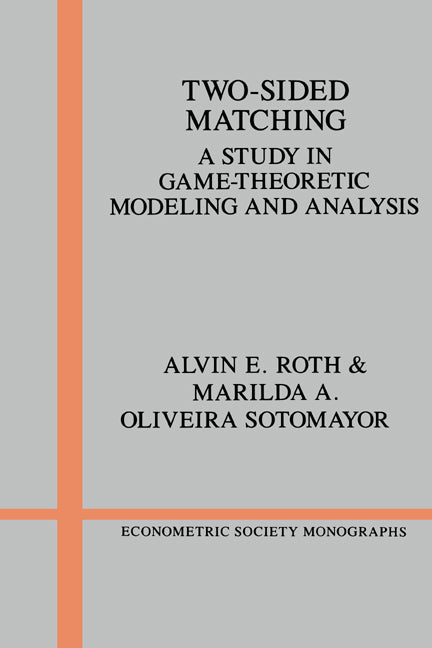 Two-Sided Matching; A Study in Game-Theoretic Modeling and Analysis (Paperback) 9780521437882