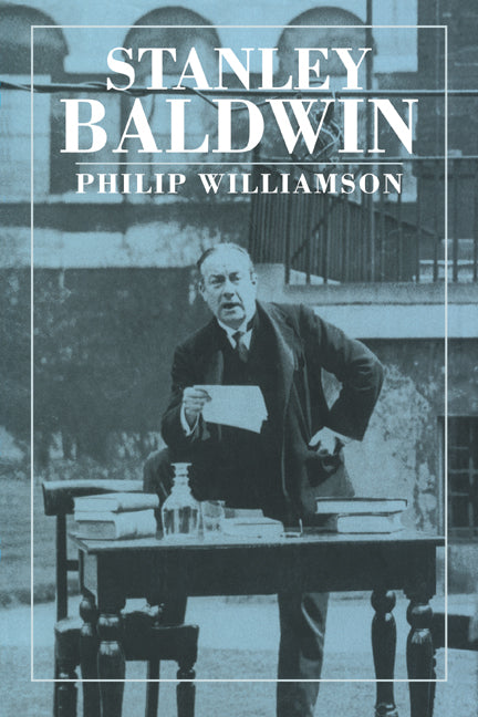 Stanley Baldwin; Conservative Leadership and National Values (Paperback) 9780521438124