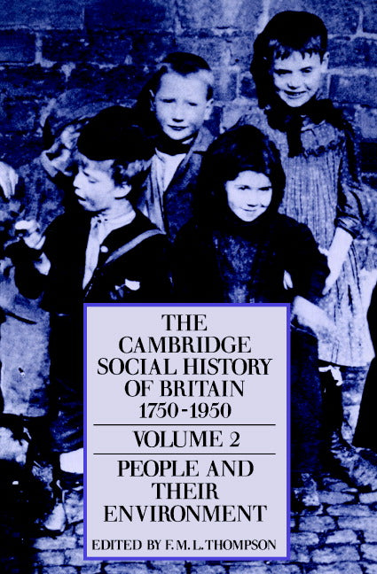 The Cambridge Social History of Britain, 1750–1950 (Paperback) 9780521438155