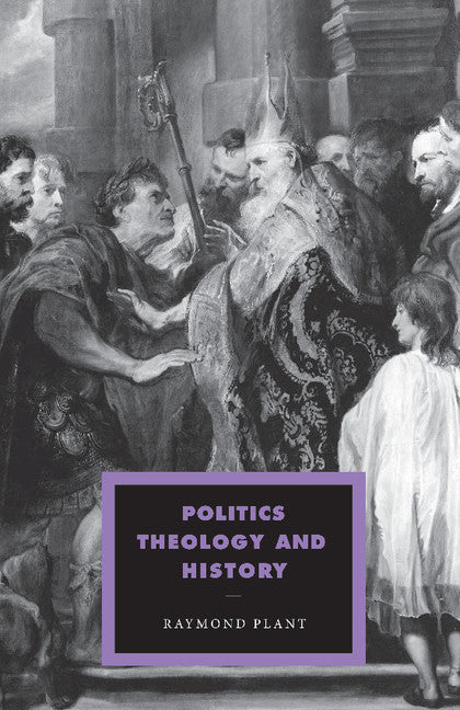 Politics, Theology and History (Paperback) 9780521438810