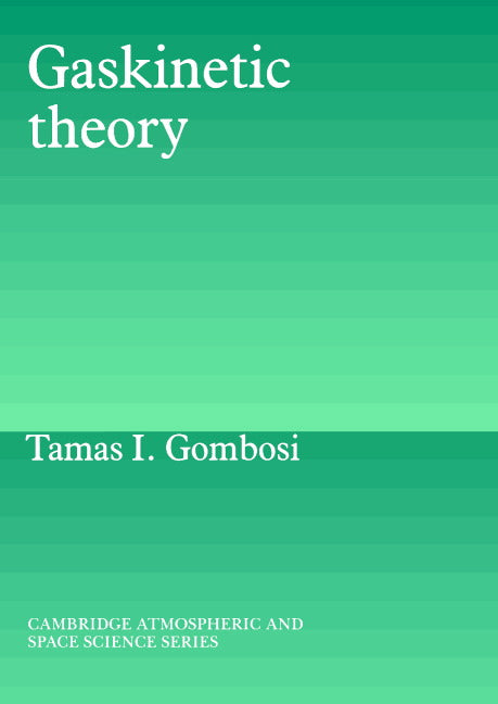 Gaskinetic Theory (Paperback) 9780521439664