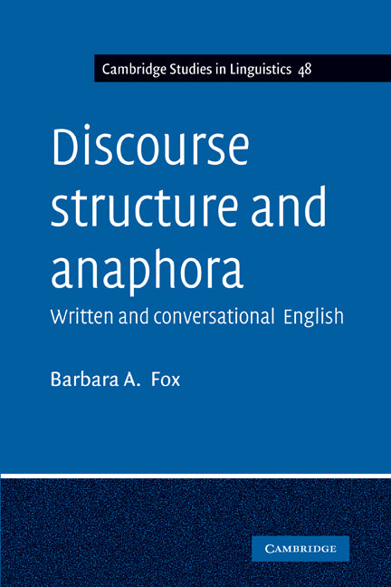 Discourse Structure and Anaphora; Written and Conversational English (Paperback) 9780521439909