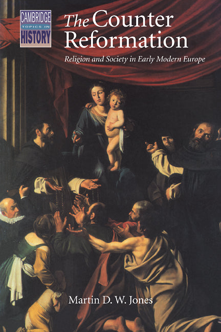 The Counter Reformation; Religion and Society in Early Modern Europe (Paperback) 9780521439930