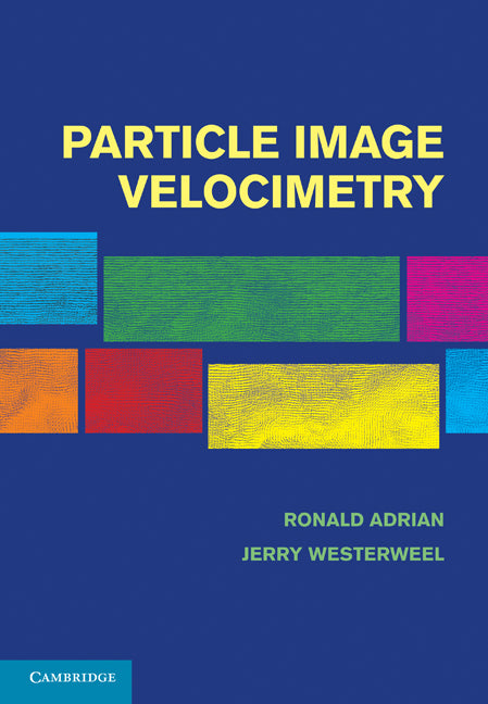 Particle Image Velocimetry (Hardback) 9780521440080