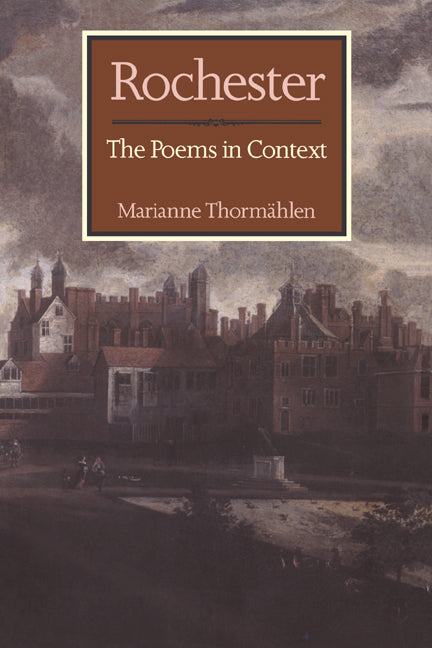Rochester; The Poems in Context (Hardback) 9780521440424