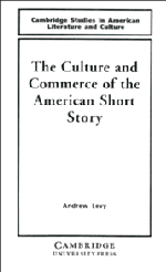 The Culture and Commerce of the American Short Story (Hardback) 9780521440578