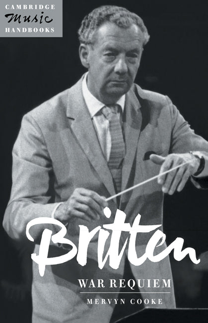 Britten: War Requiem (Hardback) 9780521440899