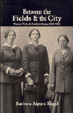 Between the Fields and the City; Women, Work, and Family in Russia, 1861–1914 (Hardback) 9780521442367