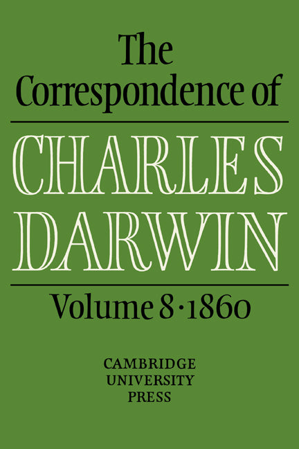 The Correspondence of Charles Darwin: Volume 8, 1860 (Hardback) 9780521442411