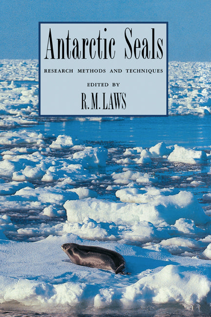 Antarctic Seals; Research Methods and Techniques (Hardback) 9780521443029