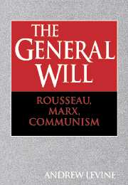 The General Will; Rousseau, Marx, Communism (Hardback) 9780521443227