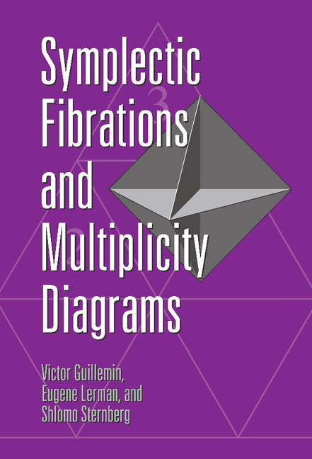 Symplectic Fibrations and Multiplicity Diagrams (Hardback) 9780521443234
