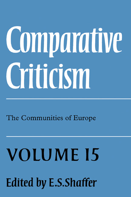 Comparative Criticism: Volume 15, The Communities of Europe (Hardback) 9780521443517