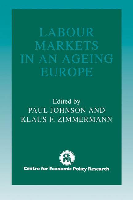 Labour Markets in an Ageing Europe (Hardback) 9780521443982