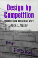Design by Competition; Making Design Competition Work (Hardback) 9780521444491