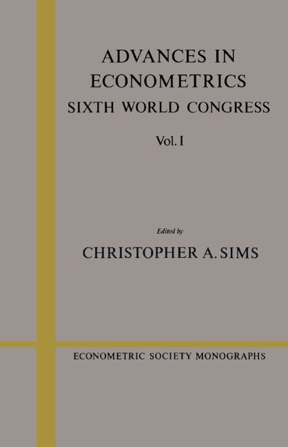 Advances in Econometrics: Volume 1; Sixth World Congress (Hardback) 9780521444590