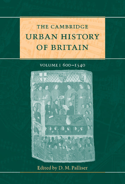 The Cambridge Urban History of Britain (Hardback) 9780521444613