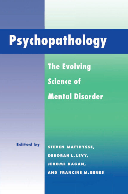 Psychopathology; The Evolving Science of Mental Disorder (Hardback) 9780521444699