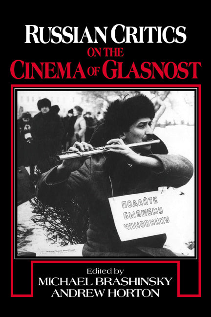 Russian Critics on the Cinema of Glasnost (Hardback) 9780521444750